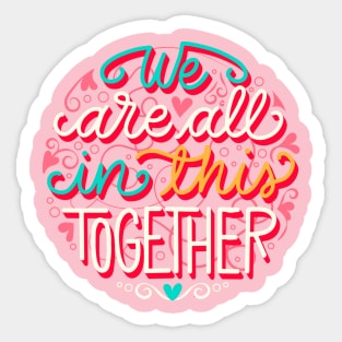 We are all in this together Sticker